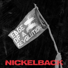 Nickelback, Edge of a Revolution, перевод и клип