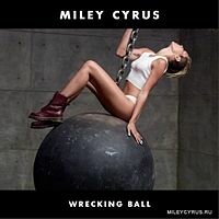 Miley Cyrus - Wrecking Ball, перевод и клип